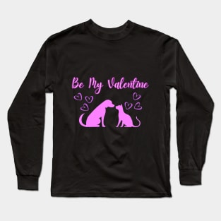 Be My Valentine, Romance, Romantic Puppy and Kitty Valentine Long Sleeve T-Shirt